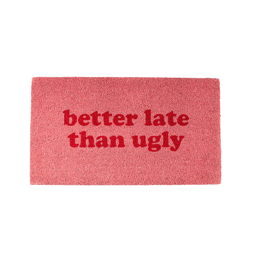 Doormat | Better Late Than Ugly