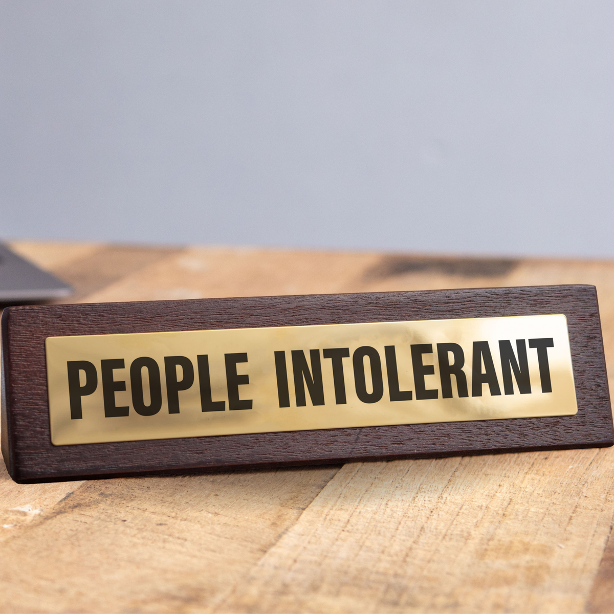 People Intolerant Novelty Desk Sign - Funny Office Gift