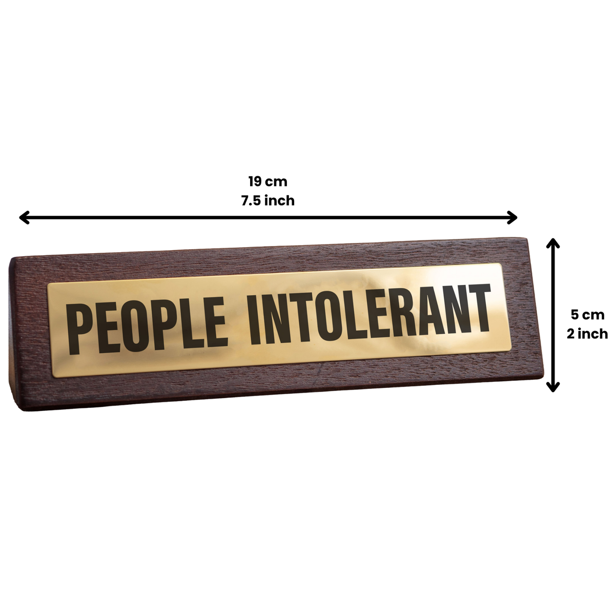 People Intolerant Novelty Desk Sign - Funny Office Gift