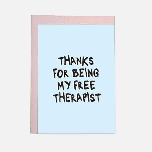 Free Therapist - Greeting Card