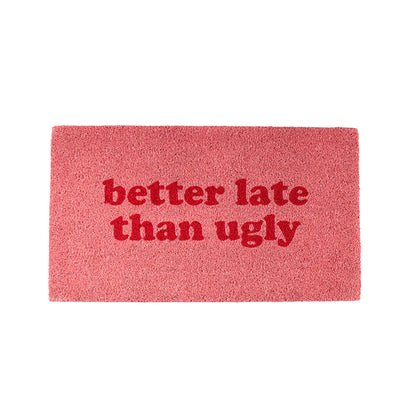 Doormat | Better Late Than Ugly