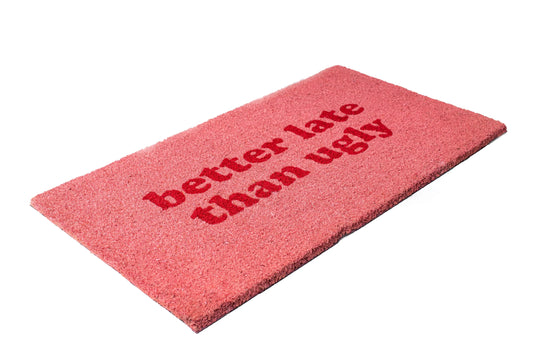 Doormat | Better Late Than Ugly