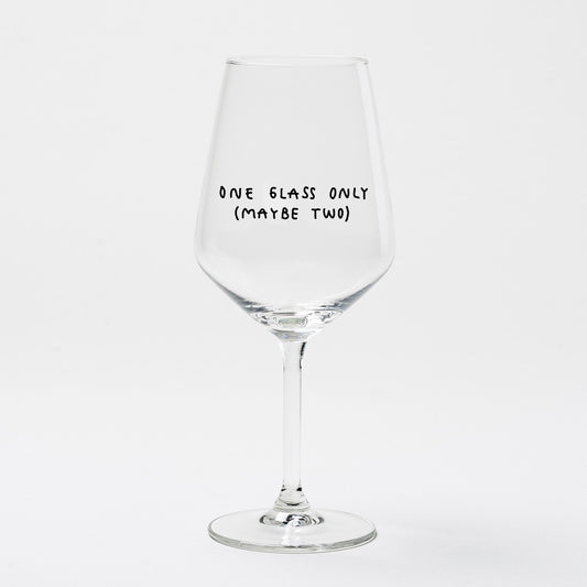 "One Glass Only (Maybe Two)" Wine Glass by Johanna Schwarzer × Selekkt