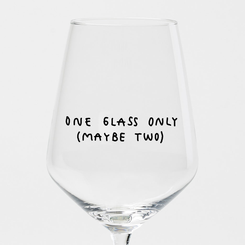 "One Glass Only (Maybe Two)" Wine Glass by Johanna Schwarzer × Selekkt