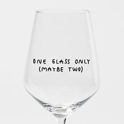 "One Glass Only (Maybe Two)" Wine Glass by Johanna Schwarzer × Selekkt