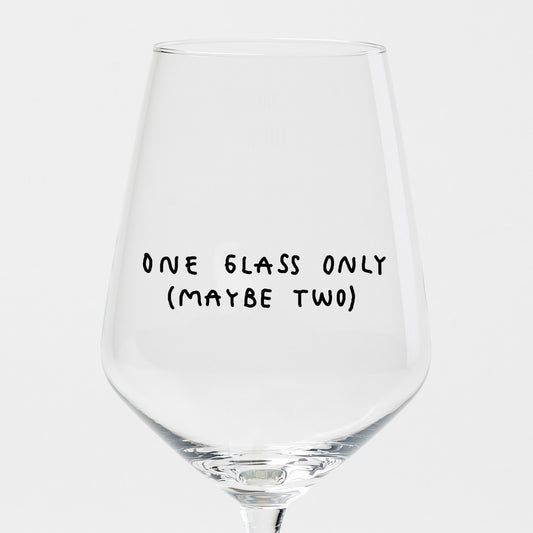 "One Glass Only (Maybe Two)" Wine Glass by Johanna Schwarzer × Selekkt