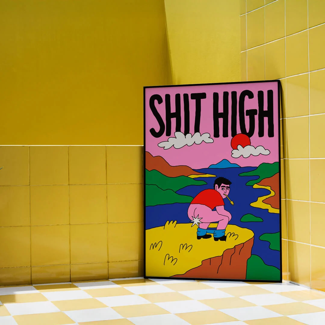 Shit High Poster