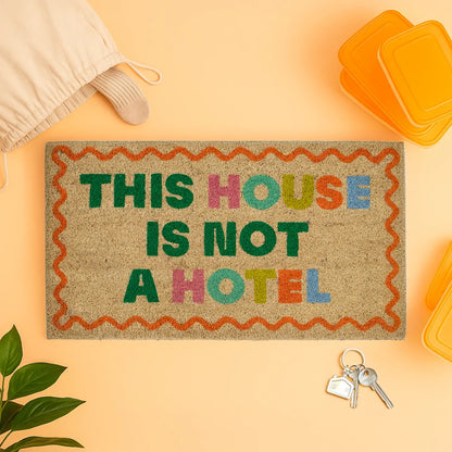 Doormat | This House Is Not A Hotel