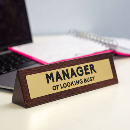 'Manager of Looking Busy' Desk Sign - Joke/Novelty Gifts