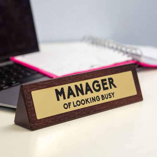 'Manager of Looking Busy' Desk Sign - Joke/Novelty Gifts